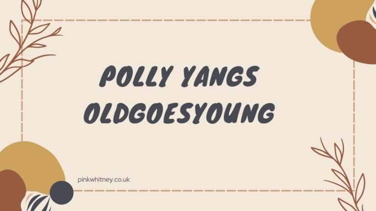 Polly yangs oldgoesyoung