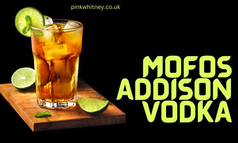 Mofos Addison Vodka