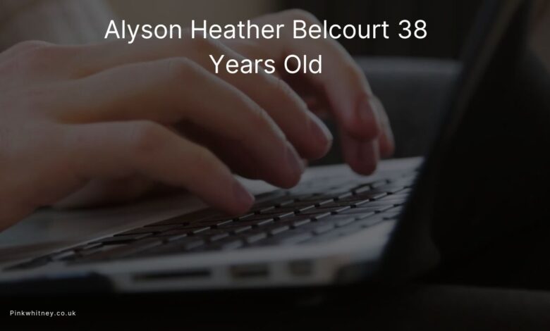 Alyson Heather Belcourt 38 Years Old