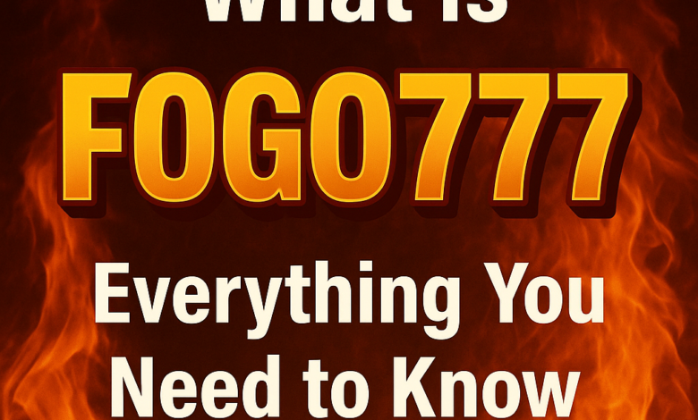 What Is Fogo777?